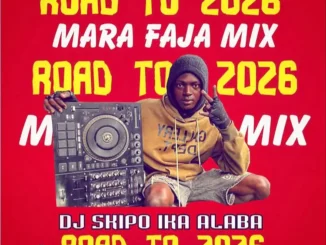 Hot mix: dj skipo ika alaba - road to 2026 mara faja mixtape - sweetloaded
