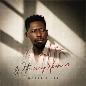 Moses bliss – with my name