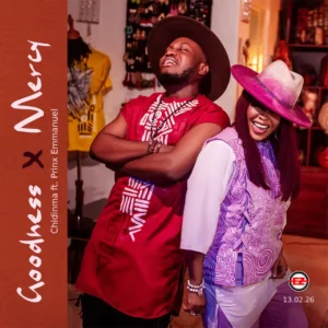 Chidinma – goodness and mercy ft. Prinx emmanuel