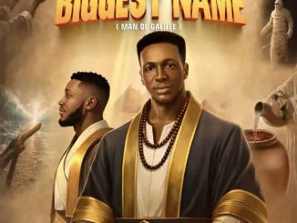 Frank edwards – biggest name (man of galilee) ft. Prinx emmanuel