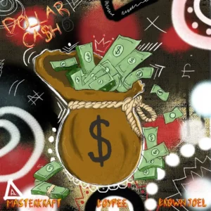 Masterkraft – dollar cash ft. Boypee & brown joel