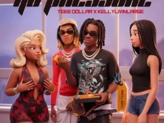 Teee dollar – no pressure ft. Kellylivinglarge