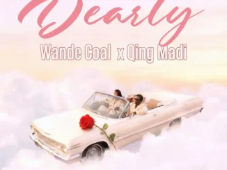 Wande coal – dearly ft. Qing madi