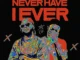 Yung6ix – never have i ever ft. Vector