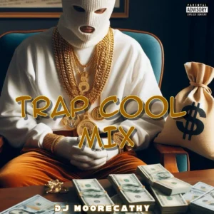 Dj moorecathy - trap cool mix
