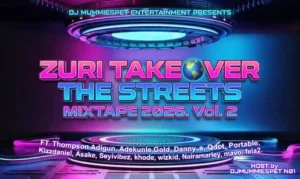 Dj mummiespet - zuri take over the street mixtape 2026 vol. 2