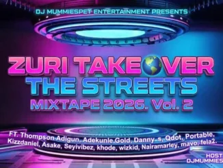 Dj mummiespet - zuri take over the street mixtape 2026 vol. 2