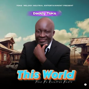 Daddy toks - this world( prod. By rockstar beat)